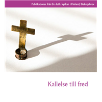 Kallelse till fred. Inlägg av biskoparna i Evangelisk-lutherska kyrkan i Finland 2025