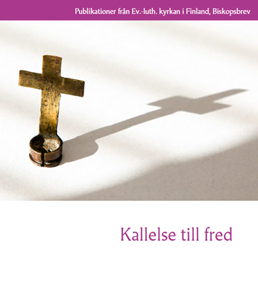 Kallelse till fred. Inlägg av biskoparna i Evangelisk-lutherska kyrkan i Finland 2025