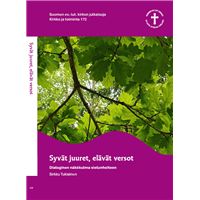 Syvät juuret, elävät versot