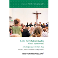 Kohti merkityksellisyyttä, kiinni perinteessä. Jumalanpalvelus-barometri 2023