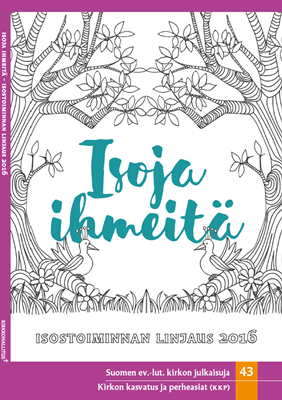 Isoja ihmeitä – isostoiminnan linjaus 2016