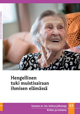 Hengellinen tuki muistisairaan ihmisen elämässä