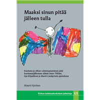 Maaksi sinun pitää jälleen tulla