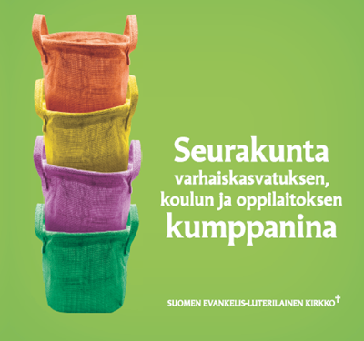 Seurakunta varhaiskasvatuksen, koulun ja oppilaitoksen kumppanina