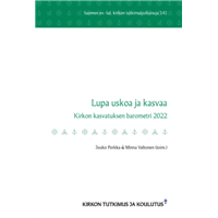 Lupa uskoa ja kasvaa. Kirkon kasvatuksen barometri 2022