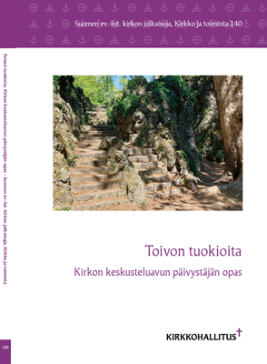 Toivon tuokioita. Kirkon keskusteluavun päivystäjän opas