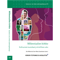 Millenniaalien kirkko. Kulttuurilliset muutokset ja kristillinen usko