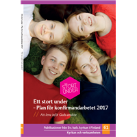 Ett stort under - plan för konfirmand­arbetet 2017